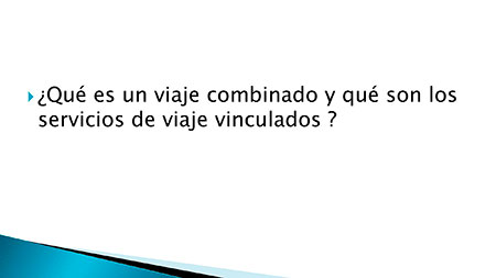 REAL DECRETO LEY DE VIAJES COMBINADOS Y SERVICIOS DE VIAJE VINCULADOS